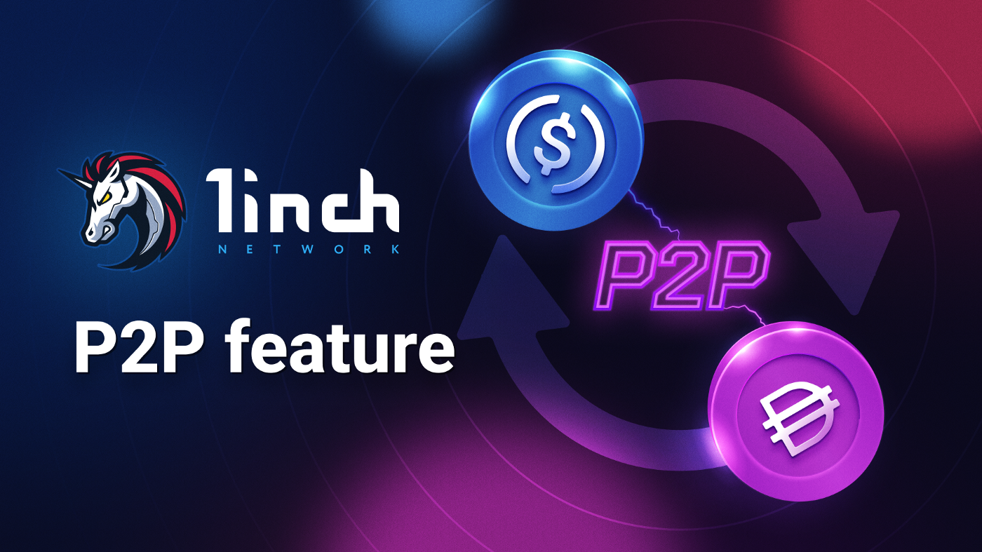 1inch adds a P2P feature. The P2P order functionality enables… | by 1inch  Network | Mar, 2022 | 1inch Network